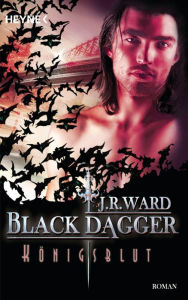 Königsblut: Black Dagger (The King) (Part 2) J. R. Ward Author