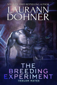 The Breeding Experiment Laurann Dohner Author