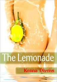 The Lemonade - BDSM Erotica Kenna Divens Author