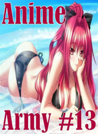 Erotica: Lesbians American Ass Anime Army #13 ( sex, porn, fetish, bondage, oral, anal, ebony, hentai, domination, erotic photography, erotic sex stor