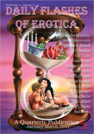 Daily Flashes of Erotica Quarterly (January - March 2011) Shauni Barencourte Author