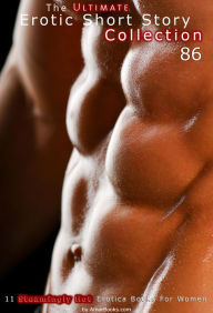 The Ultimate Erotic Short Story Collection 86: 11 Erotica Books AmorBooks.com Author