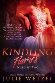 Kindling Flames Boxed Set (Books 4-5 and Granting Wishes) Julie Wetzel Author
