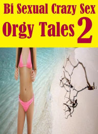 Romance Photography Book: Fetish Sex and Bondage Erotica Bi Sexual Crazy Sex Orgy Tales 2 ( sex, porn, fetish, bondage, oral, anal, ebony, hentai, dom