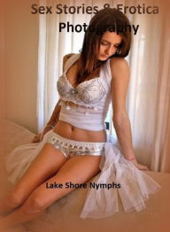 Sex Stories & Erotica Photography: Lake Shore Nymphs ( Erotic Photography, Erotic Stories, Nude Photos, Naked , Adult Nudes, Breast, Domination, Bare