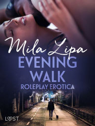 Evening Walk - Roleplay Erotica Mila Lipa Author