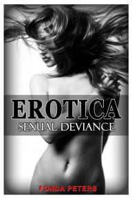 Erotica: Sexual Deviance Fonda Peters Author