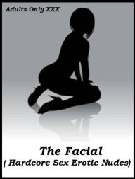 Gay: X Marks The Spot For The Best Adult Content Best ofThe Facial ( Hardcore Sex Erotic Nudes) ( Erotic Photography, Erotic Stories, Nude Photos, Nak
