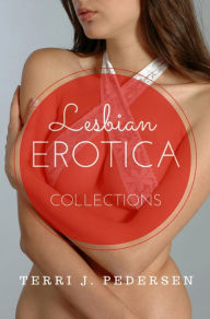 Lesbian Erotica Collections Terri J. Pedersen Author