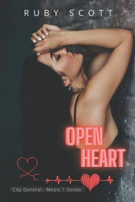Open Heart: A Medical Lesbian Romance Novel Ruby Scott Author