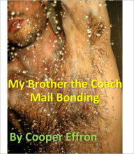 My Brother the Coach - Chapter 1 - Mail Bonding Cooper Effron Author