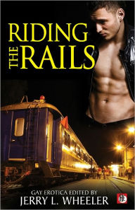 Riding the Rails Jerry L. Wheeler Editor