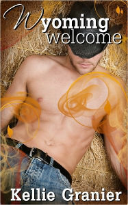 Wyoming Welcome - Western Erotica/Gay Erotica Kellie Granier Author