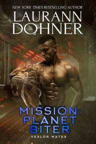 Mission: Planet Biter Laurann Dohner Author