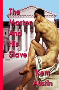 The Master And His Slave Kem Austin Author