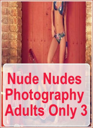 Erotica Book: Prison Interracial Slut XXX Nude Nudes Photography Adults Only 3 ( sex, porn, fetish, bondage, oral, anal, ebony, hentai, domination, er