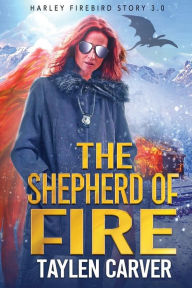 The Shepherd of Fire Taylen Carver Author