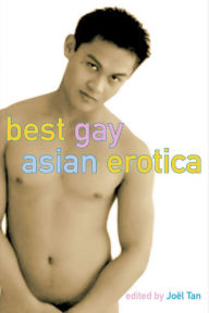 Best Gay Asian Erotica Joel Tan Editor