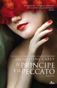 Il principe e il peccato: Le storie di Terre d'Ange - La saga di Imriel [vol. 3] Jacqueline Carey Author