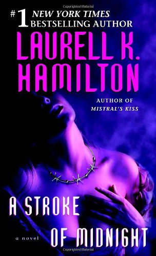 A Stroke of Midnight : A Novel by Laurell K. Hamilton