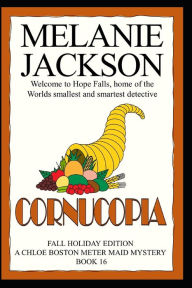 Cornucopia: A Chloe Boston Mystery Melanie Jackson Author