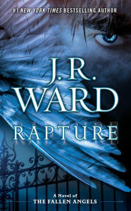Rapture (Fallen Angels Series #4) J. R. Ward Author