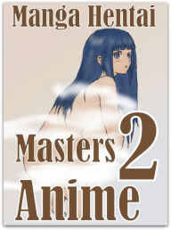 Erotica: Oral lovers & Other Best Of The Best Prison Manga Hentai Masters 2 Anime ( sex, porn, fetish, Bondage, oral, anal, ebony, hentai, domination,