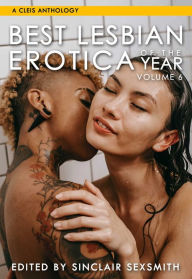 Best Lesbian Erotica of the Year, Volume 6 Sinclair Sexsmith Author