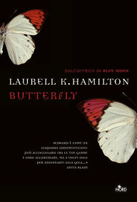 Butterfly: Un'avventura di Anita Blake Laurell K. Hamilton Author