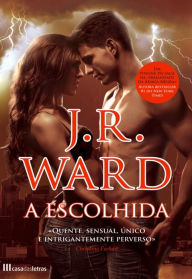 A Escolhida J. R. Ward Author
