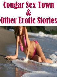 Teen Photography Book: Fetish Sex and Bondage Erotica Cougar Sex Town & Other Erotic Stories ( sex, porn, fetish, bondage, oral, anal, ebony, hentai,