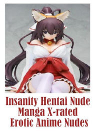 Erotic Teen Book: Hard Aggressive Lesbian First Prison Insanity Hentai Nude Manga X-rated Erotic Anime Nudes ( sex, porn, fetish, bondage, oral, anal,