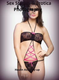 Sex Stories & Erotica Photography: Haulin Ass Gidy-up ( Erotic Photography, Erotic Stories, Nude Photos, Naked , Adult Nudes, Breast, Domination, Bare