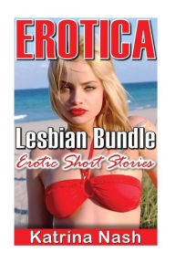Erotica: Lesbian Bundle Katrina Nash Author