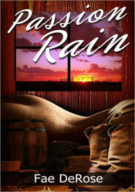 Passion Rain - Historical Erotica/Women's Erotica Fae DeRose Author