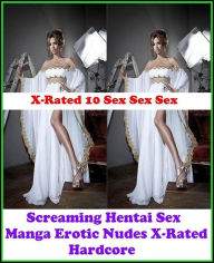 Sex Stories & Erotica Photography: Screaming Hentai Sex Manga Erotic Nudes X-Rated Hardcore ( Erotic Photography, Erotic Stories, Nude Photos, Naked ,