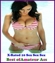 Hentai: X-Rated 10 Sex Sex Sex Amateur Ass ( Gay, Fetish, Bondage, Sex, Erotic, Erotica, Hentai, Oral, Submisive, Confession, Erotica Photo, Adults On
