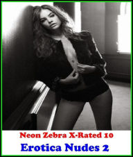 Domination: Neon Zebra X-Rated 10! Erotica Nudes 2 ( Erotic Photography, Erotic Stories, Nude Photos, Naked , Adult Nudes, Breast, Domination, Bare As