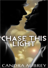 Fantasy Erotica: Chase This Light Candra Aubrey Author