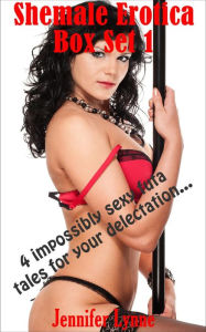 Shemale Erotica Box Set 1 (The Shemale Series, #9) Jennifer Lynne Author