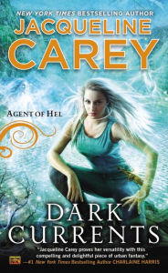 Dark Currents: Agent of Hel Jacqueline Carey Author