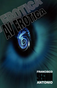 AV Erotica Francisco Antonio Seguin Author
