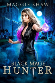 Black Mage Hunter Maggie Shaw Author