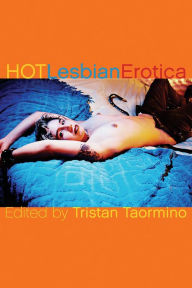 Hot Lesbian Erotica Tristan Taormino Editor