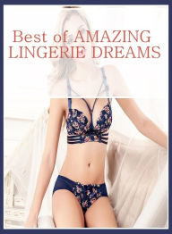 Nude: Women and others Nudes Exhibitionism Best ofAMAZING LINGERIE DREAMS ( sex, porn, fetish, bondage, oral, anal, ebony, hentai, domination, erotic