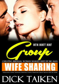 Wife Sharing, Cheating Bisexual Woman Shared Used by Big Man - Unfaithful Lover, Swinging Swapping Couple Hardcore Group Erotica XXX Sex Story MFM MMF