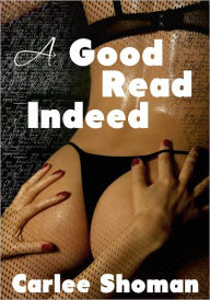 Confessional Erotica: A Good Read Indeed Carlee Shoman Author