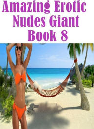 Erotica Book: Oral lovers & Other Best Of The Best Prison Amazing Erotic Nudes Giant Book 8 ( sex, porn, fetish, bondage, oral, anal, ebony, hentai, d