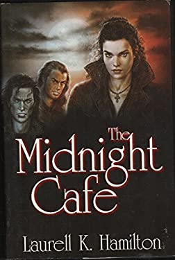 The Midnight Cafe by Laurell K. Hamilton