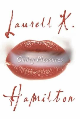 Guilty Pleasures : An Anita Blake, Vampire Hunter Novel by Laurell K. Hamilton